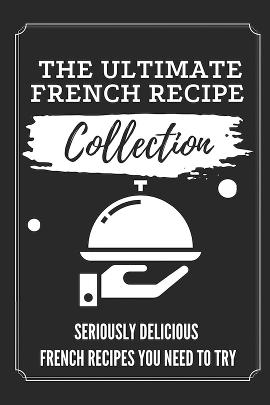 Front cover_The Ultimate French Recipe Collection