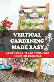 Couverture_Vertical Gardening Made Easy