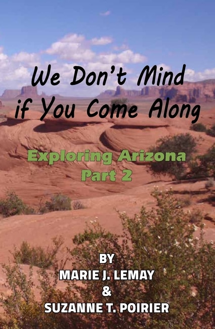 We Don't Mind if You Come Along: Exploring Arizona, Part 2