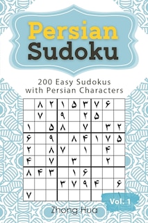 Persian Sudoku: 200 Easy Sudokus with Persian Characters