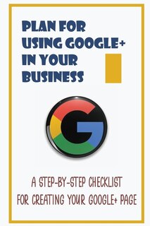 Front cover_Plan For Using Google+ In Your Business