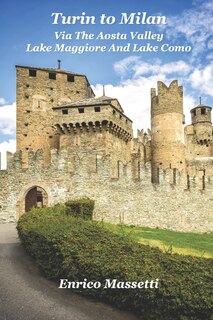 Couverture_Turin to Milan, Via the Aosta Valley, Lake Maggiore and Lake Como