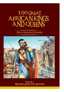 Front cover_100 GREAT AFRICAN KINGS AND QUEENS (Vol 1 Revised)