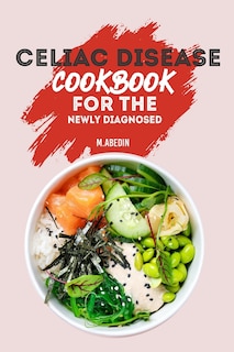 Front cover_Celiac Disease Cookbook For The Newly Diagnosed