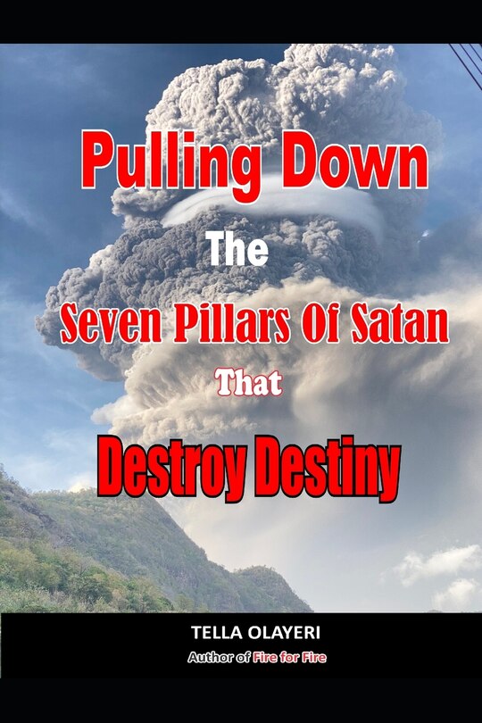 Front cover_Pulling Down The Seven Pillars Of Satan That Destroy Destiny
