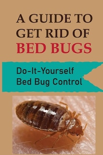Couverture_A Guide To Get Rid Of Bed Bugs