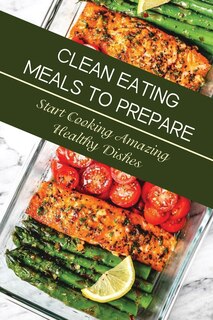 Front cover_Clean Eating Meals To Prepare