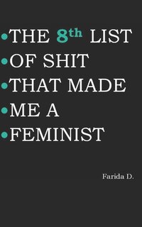 THE 8th LIST OF SHIT THAT MADE ME A FEMINIST