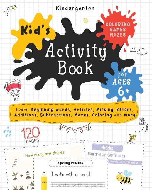 Kid's Activity Book: For Ages 6+: Coloring, Games, Mazes and much more...