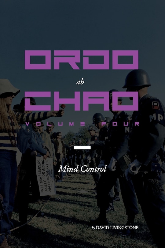 Ordo ab Chao: Volume Four: Mind Control