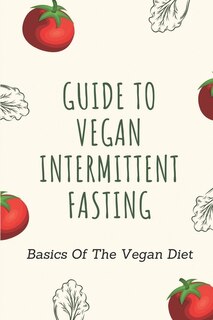 Front cover_Guide To Vegan Intermittent Fasting