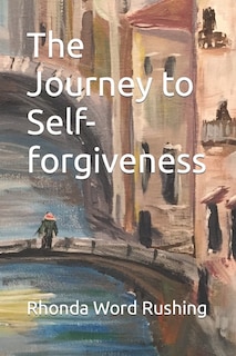 The Journey to Self-forgiveness