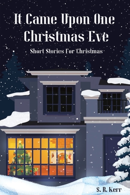 It Came Upon One Christmas Eve: Short Stories for Christmas