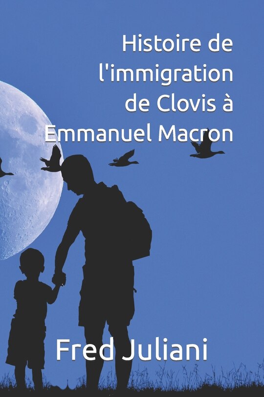 Couverture_Histoire de l'immigration de Clovis à Emmanuel Macron