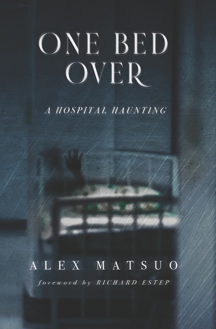 One Bed Over: A Hospital Haunting