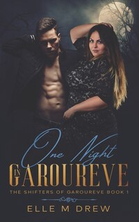 Couverture_One Night in Garoureve (The Shifters of Garoureve Book 1)