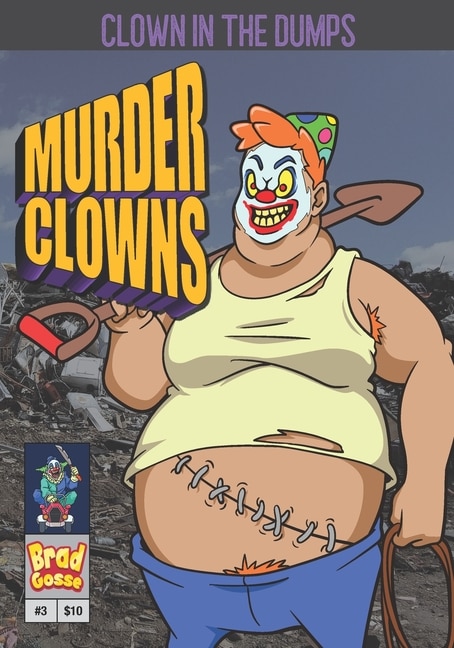 Murder Clowns: Clown In The Dumps