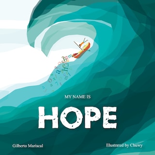 My name is Hope: A story about love, courage and hope