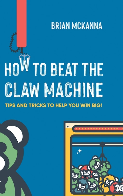 Couverture_How to Beat the Claw Machine