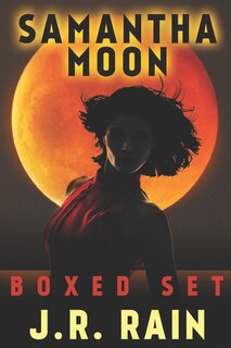Samantha Moon: Including Books 1-4 in the Vampire for Hire Series
