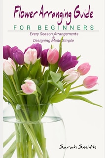 Couverture_Flower Arranging Guide For Beginners