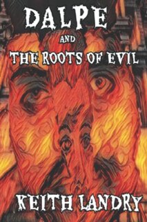 Dalpe and the Roots of Evil