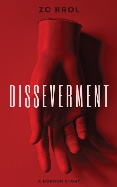 Disseverment: A Horror Story