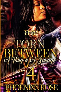 Couverture_Torn Between a Thug & a Savage 4