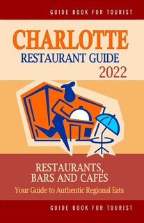 Front cover_Charlotte Restaurant Guide 2022