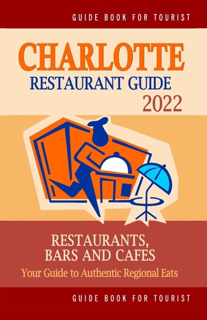 Front cover_Charlotte Restaurant Guide 2022