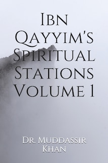 Front cover_Ibn Qayyim's Spiritual Stations Volume 1