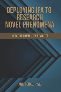 Front cover_Deploying IPA to Research Novel Phenomena