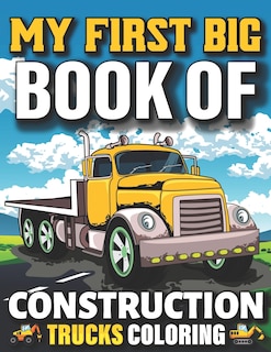 Front cover_My First Big Book Of Construction Trucks Coloring