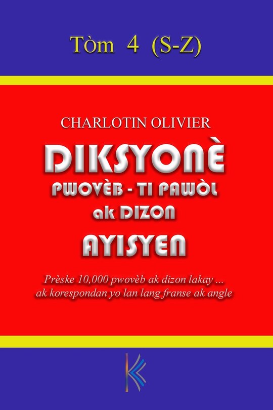 Front cover_Diksyonè Pwovèb, Ti pawòl ak Dizon Ayisyen, Tòm 4