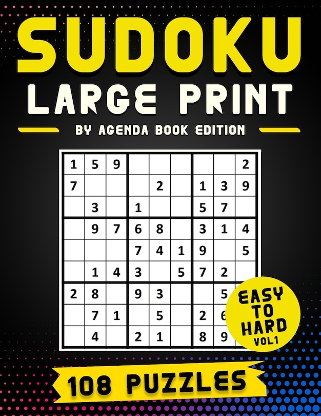 Sudoku Large Print 108 Puzzles Easy to Hard: Two Puzzle Per Page - Easy, Medium, and Hard Large Print Puzzle Book For Adults (Puzzles & Games for Adults), Vol 1