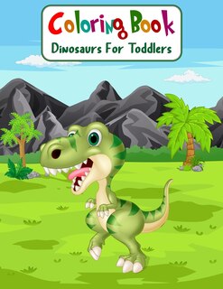 Front cover_Coloring Book Dinosaurs For Toddlers