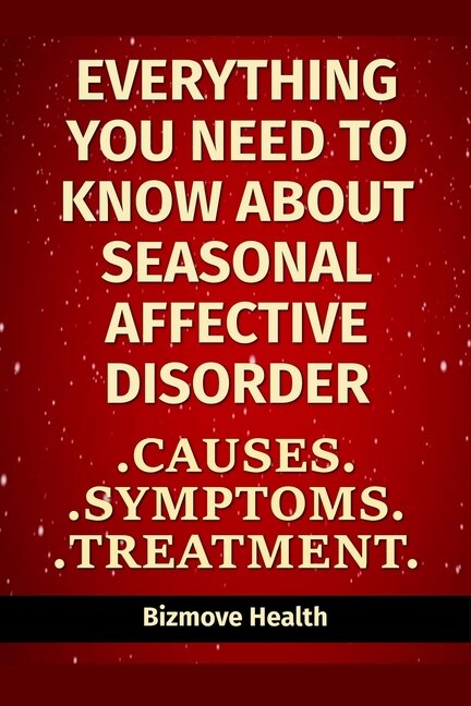Front cover_Everything you need to know about Seasonal Affective Disorder