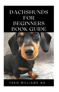 Couverture_Dachshunds for Beginners Book Guide