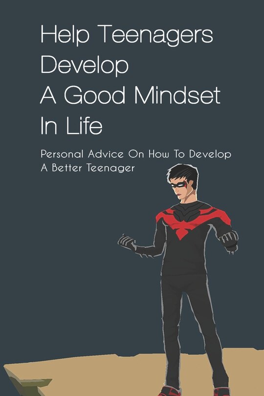 Front cover_Help Teenagers Develop A Good Mindset In Life