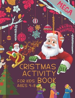 Mega Cristmas activity Book For kids Ages 4-8: Brain Activities and Coloring book for Brain Health with Fun and Relaxing