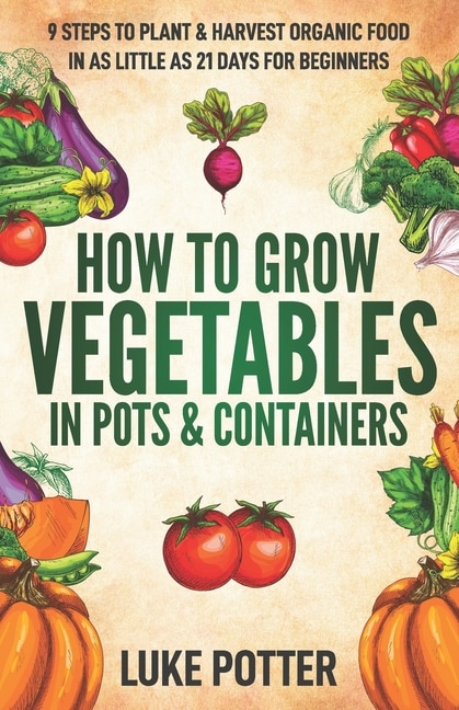 Front cover_How to Grow Vegetables in Pots and Containers