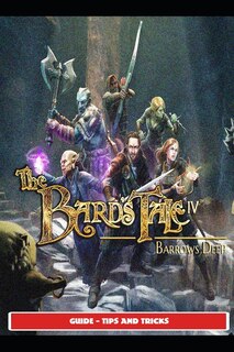 Couverture_The Bard's Tale 4 Guide - Tips and Tricks