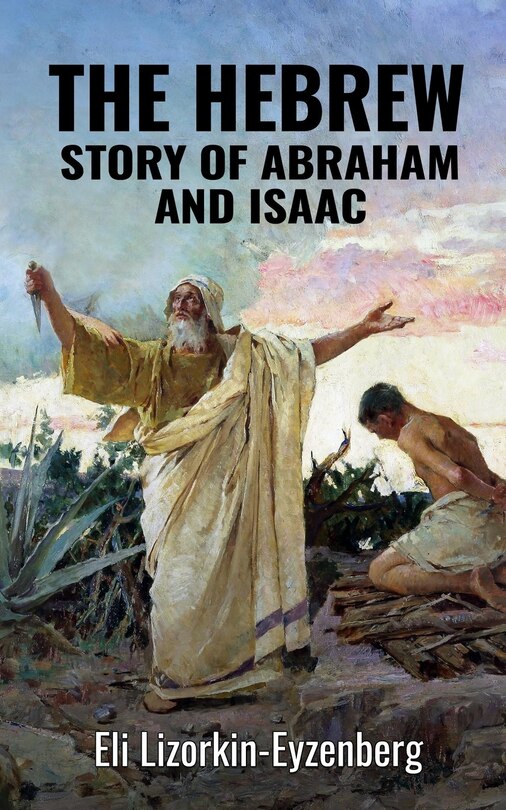 Front cover_The Hebrew Story of Abraham and Isaac