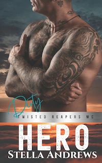 Dirty Hero: Twisted Reapers MC