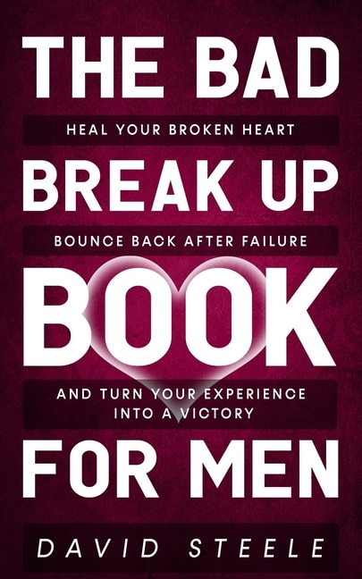 Front cover_The Bad Break Up Book For Men