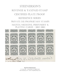 Front cover_Steenerson's Revenue Taxpaid Stamp Certified Plate Proof Reference Series - Private Die Proprietary Match, Medicine, Perfumery & Playing Card Tax Stamps - Overview
