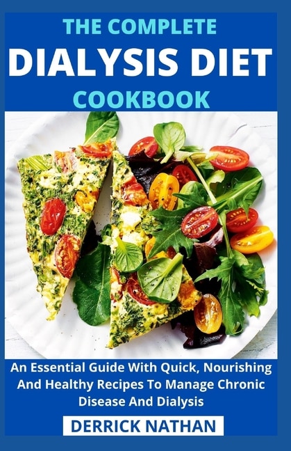 Front cover_The Complete Dialysis Diet Cookbook