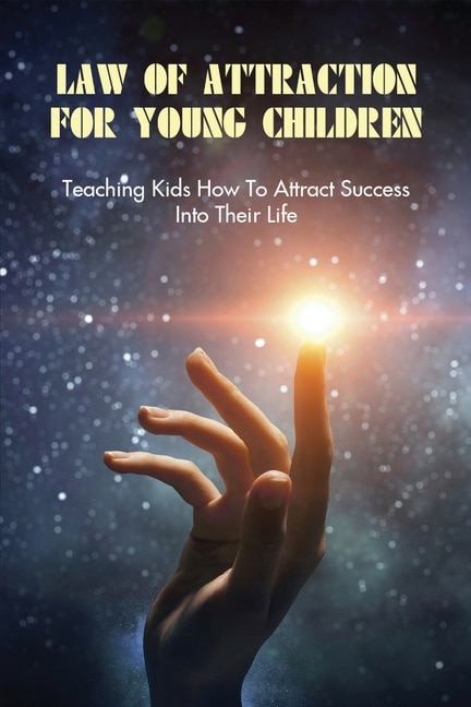 Front cover_Law Of Attraction For Young Children