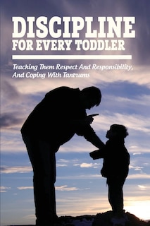 Front cover_Discipline For Every Toddler