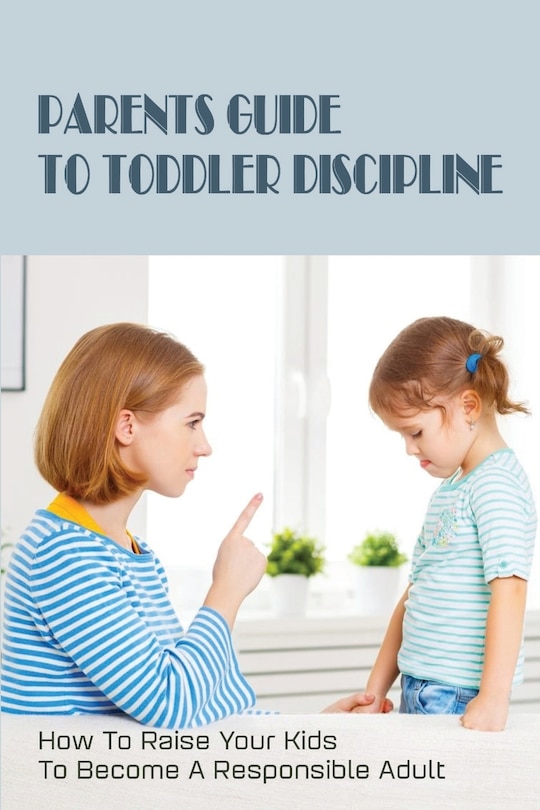 Front cover_Parents Guide To Toddler Discipline